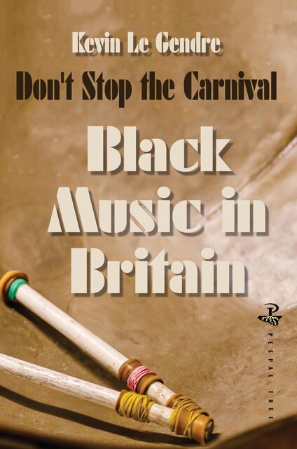 Don't Stop the Carnival, Kevin Le Gendre