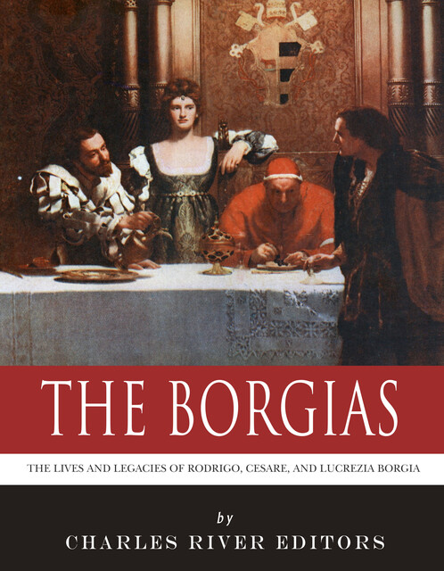The Borgias, Charles Editors