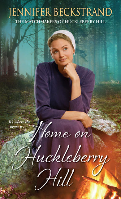 Home on Huckleberry Hill, Jennifer Beckstrand