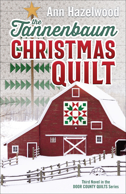 The Tannenbaum Christmas Quilt, Ann Hazelwood