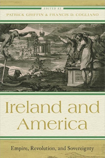 Ireland and America, Francis D.Cogliano, Patrick Griffin