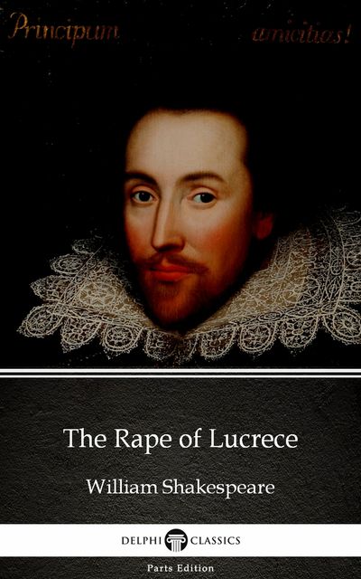 The Rape of Lucrece by William Shakespeare (Illustrated), William Shakespeare