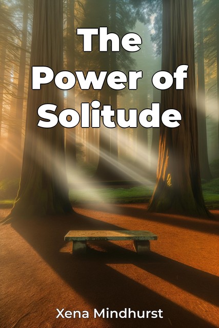 The Power of Solitude, Xena Mindhurst