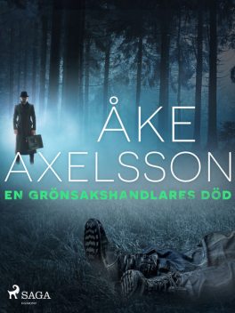 En grönsakshandlares död, Åke Axelsson