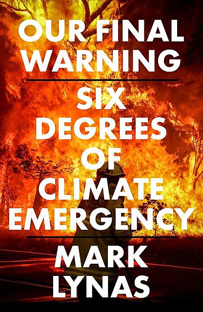 Our Final Warning, Mark Lynas