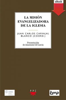 La misión evangelizadora de la Iglesia, Juan Carlos Carvajal Blanco