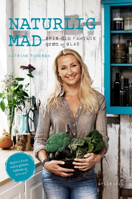 Naturlig mad, Katrine Tuborgh