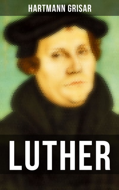 Luther, Hartmann Grisar