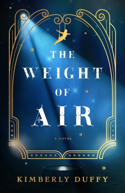 Weight of Air, Kimberly Duffy