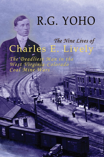 The Nine Lives of Charles E. Lively, R.G. Yoho