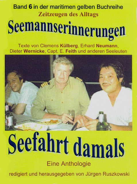 Seemannserinnerungen – Seefahrt damals, Jürgen Ruszkowski