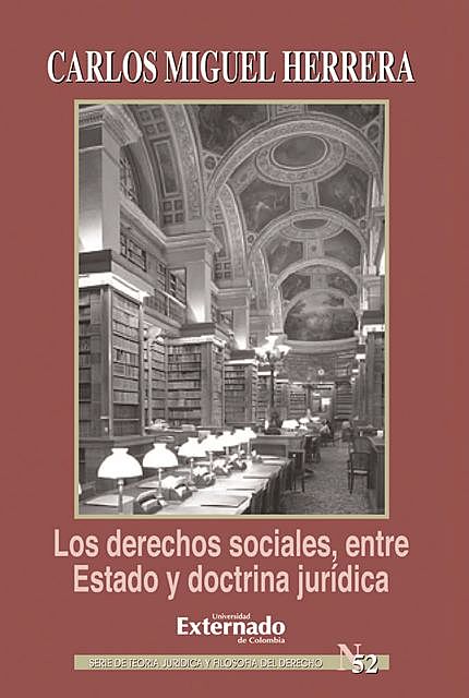 Los derechos sociales entre estado y doctrina jurídica, Carlos Miguel Herrera
