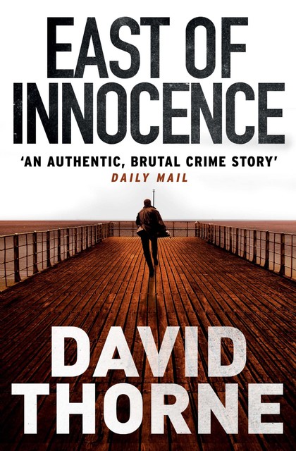 East of Innocence, David Thorne