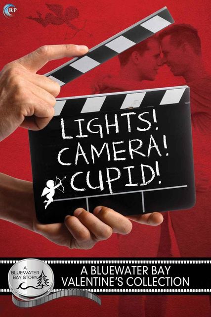 Bluewater Bay 06 – Lights, Camera, Cupid!: A Bluewater Bay Valentine's Day Anthology, SE Jakes