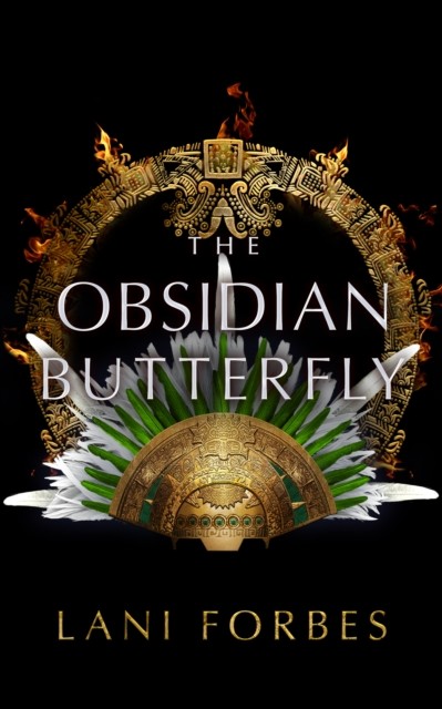 Obsidian Butterfly, Lani Forbes
