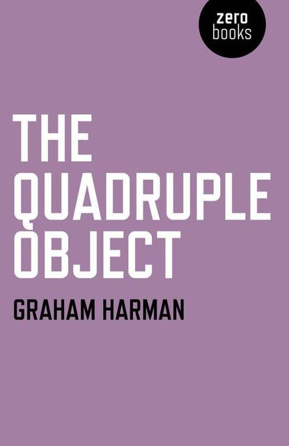 The Quadruple Object, Graham Harman