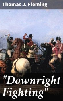 "Downright Fighting", Thomas Fleming