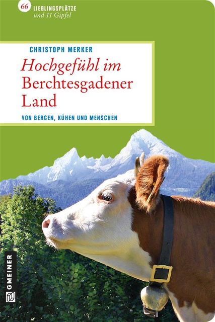 Hochgefühl im Berchtesgadener Land, Christoph Merker