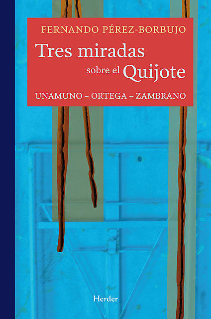 Tres miradas sobre el Quijote, Fernando Pérez-Borbujo