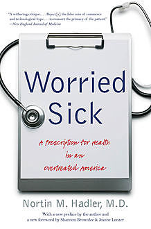 Worried Sick, Nortin M. Hadler