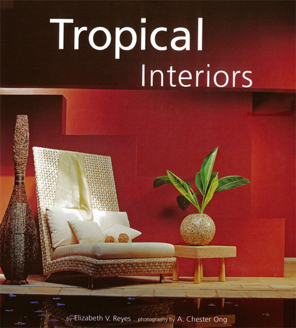 Tropical Interiors, Elizabeth Reyes