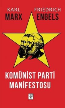 Komünist Parti Manifestosu, Karl Marx, Friedrich Engels