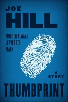 Thumbprint: A Story, Joe Hill