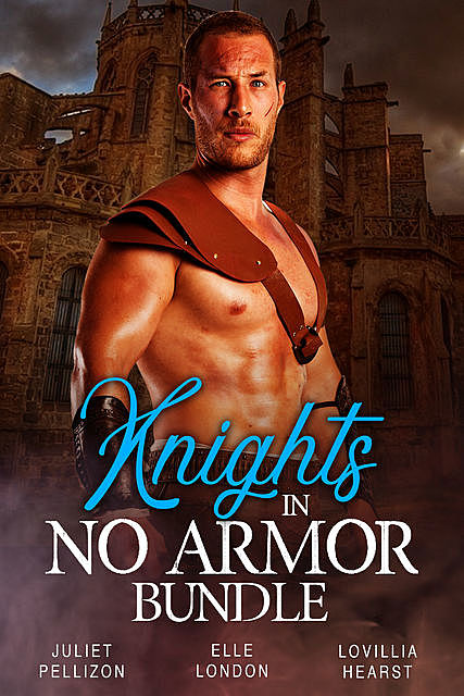 Knights In No Armor Bundle, Elle London, Juliet Pellizon, Lovillia Hearst