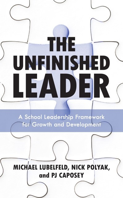 The Unfinished Leader, Nick Polyak, Michael Lubelfeld, PJ Caposey