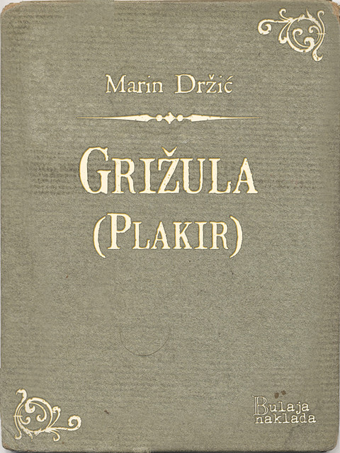 Grižula (Plakir), Marin Držić