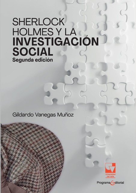 Sherlock Holmes y la investigación social, Gildardo Vanegas Muñoz