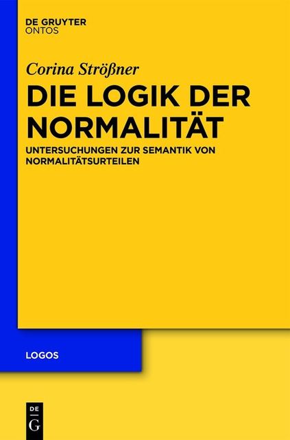Die Logik der Normalität, Corina Strößner