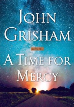 A Time for Mercy, John Grisham