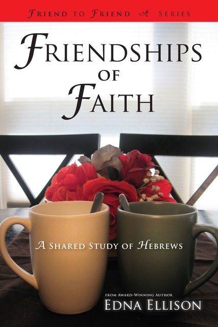 Friendships of Faith, Edna Ellison