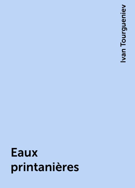 Eaux printanières, Ivan Tourgueniev