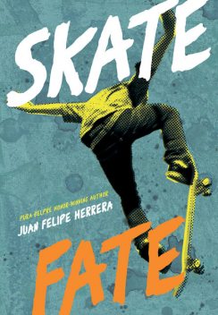 SkateFate, Juan Felipe Herrera