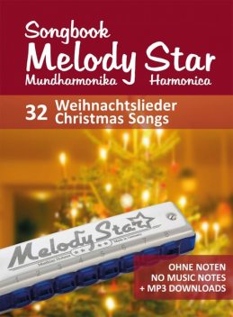 Liederbuch für die Melody Star Mundharmonika – 32 Weihnachtslieder – Christmas Songs, Reynhard Boegl