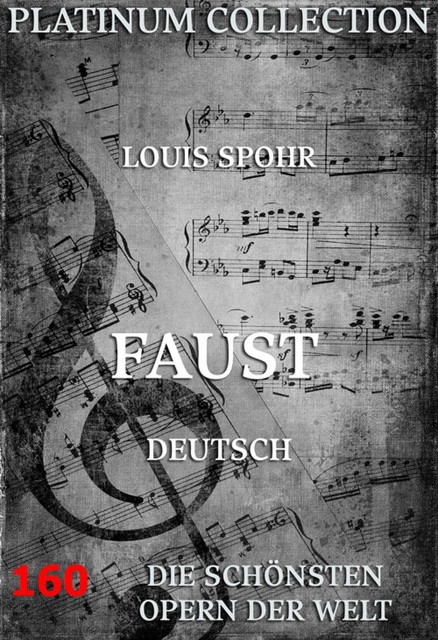 Faust, Louis Spohr, Josef Karl Bernard