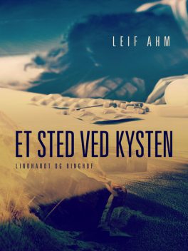 Et sted ved kysten, Leif Ahm
