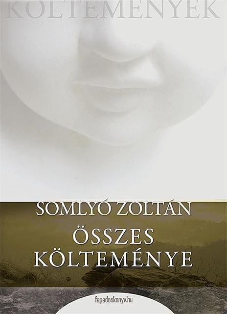 Somlyó Zoltán összes költeménye, Somlyó Zoltán