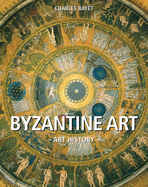 Art History Byzantine art, Charles Bayet