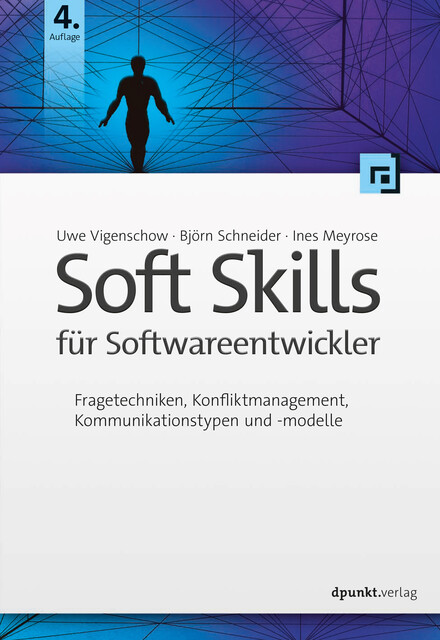 Soft Skills für Softwareentwickler, Björn Schneider, Uwe Vigenschow, Ines Meyrose