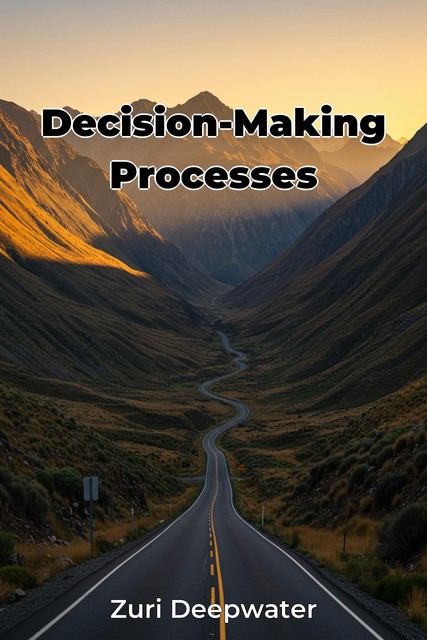 Decision-Making Processes, Zuri Deepwater