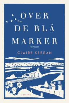 Over de blå marker, Claire Keegan