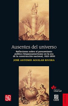Ausentes del universo, José Antonio Aguilar Rivera