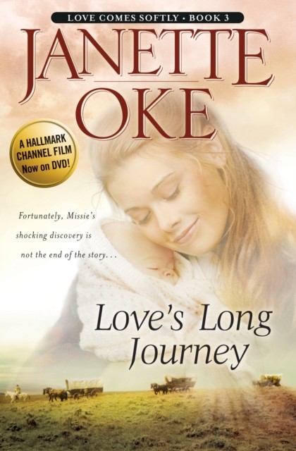 Love's Long Journey (Love Comes Softly Book #3), Janette Oke
