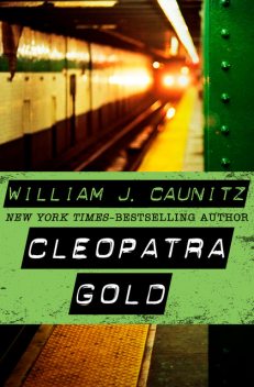Cleopatra Gold, William Caunitz