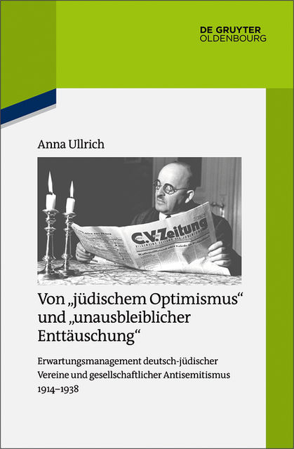 Von «jüdischem Optimismus» und «unausbleiblicher Enttäuschung», Anna Ullrich