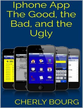 Iphone App: The Good, the Bad, and the Ugly, Cherly Bourg