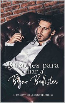 Razones para odiar a Bruno Ballester, Fanny Ramírez, Alex Divaro